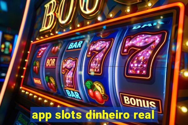 app slots dinheiro real